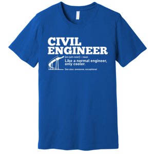 Civil Engineer Definition Funny Engineering Fathers Day Dad Cute Gift Premium T-Shirt