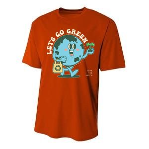 Cute Earth Day Lets Go Green Save The Earth Performance Sprint T-Shirt