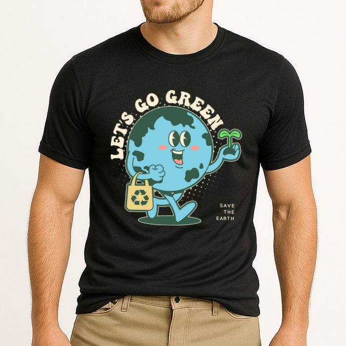 Cute Earth Day Lets Go Green Save The Earth Performance Shirt