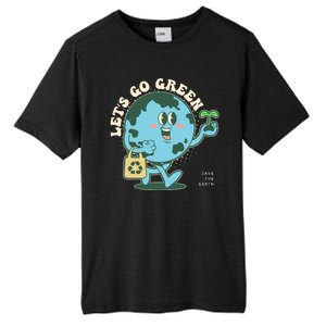 Cute Earth Day Lets Go Green Save The Earth Tall Fusion ChromaSoft Performance T-Shirt