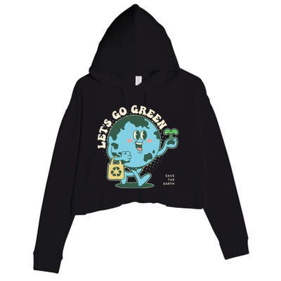 Cute Earth Day Lets Go Green Save The Earth Crop Fleece Hoodie