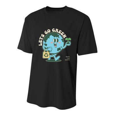Cute Earth Day Lets Go Green Save The Earth Youth Performance Sprint T-Shirt
