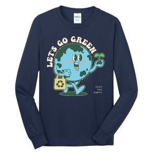 Cute Earth Day Lets Go Green Save The Earth Tall Long Sleeve T-Shirt