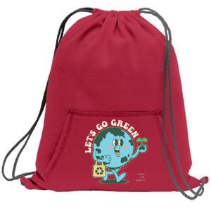 Cute Earth Day Lets Go Green Save The Earth Sweatshirt Cinch Pack Bag