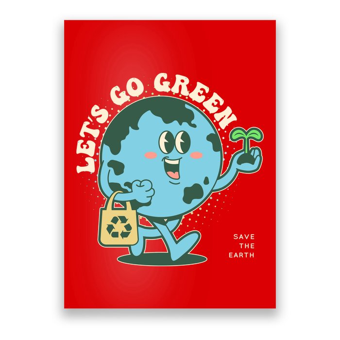 Cute Earth Day Lets Go Green Save The Earth Poster