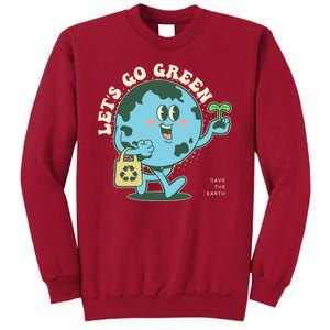 Cute Earth Day Lets Go Green Save The Earth Tall Sweatshirt