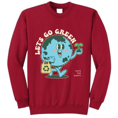 Cute Earth Day Lets Go Green Save The Earth Tall Sweatshirt