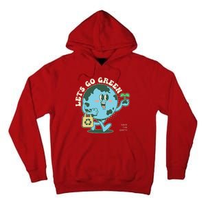 Cute Earth Day Lets Go Green Save The Earth Tall Hoodie