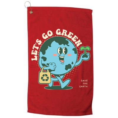 Cute Earth Day Lets Go Green Save The Earth Platinum Collection Golf Towel