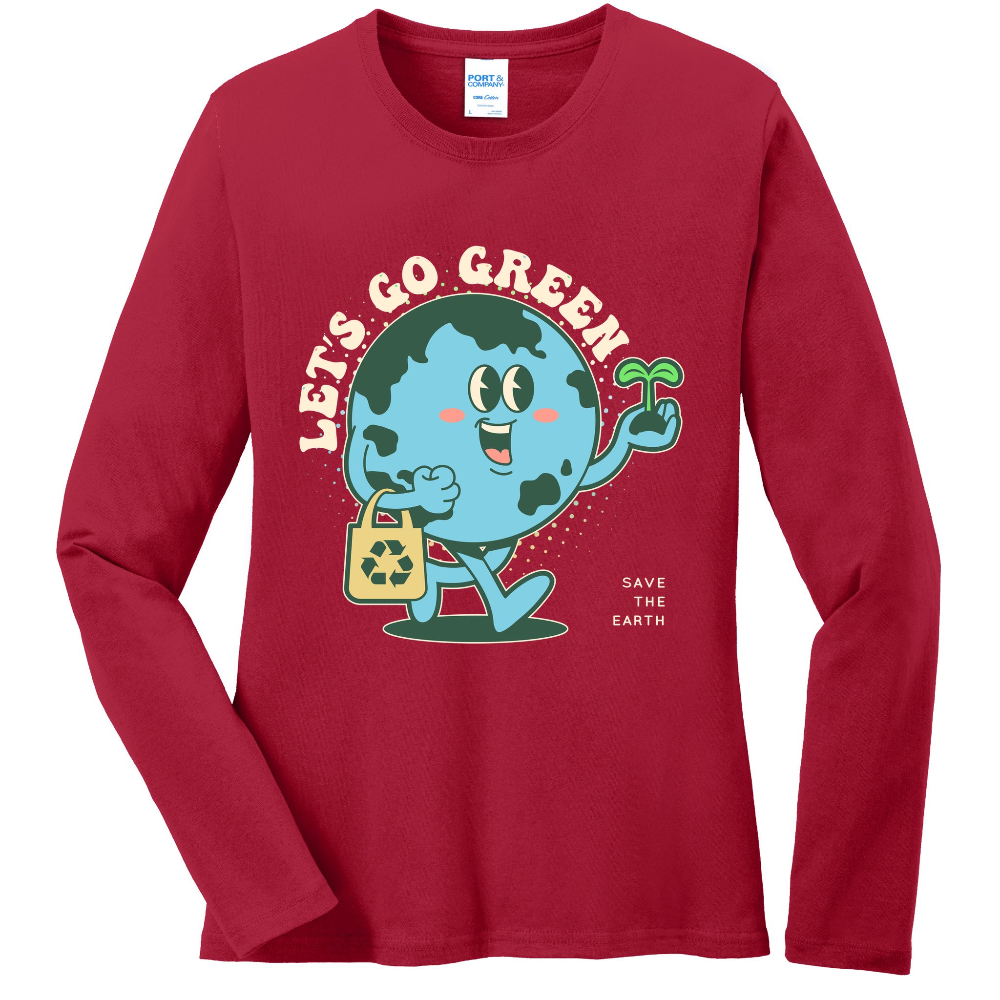 Cute Earth Day Lets Go Green Save The Earth Ladies Long Sleeve Shirt