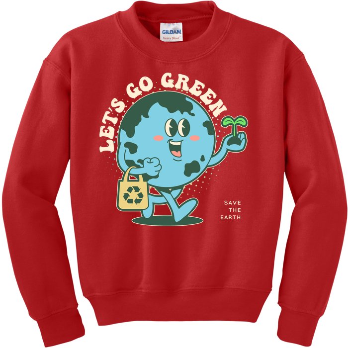 Cute Earth Day Lets Go Green Save The Earth Kids Sweatshirt