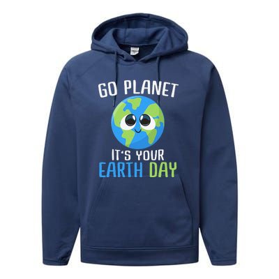 Cute Earth Day Go Planet Funny Earth Day Performance Fleece Hoodie