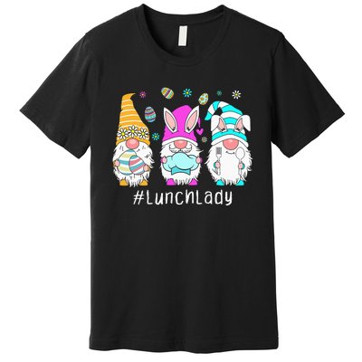 Cute Easter Day Gnome Love Lunch Lady  Matching Premium T-Shirt