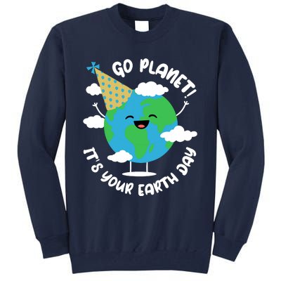 Cute Earth Day Go Planet Its Your Earth Day Boy Tall Sweatshirt