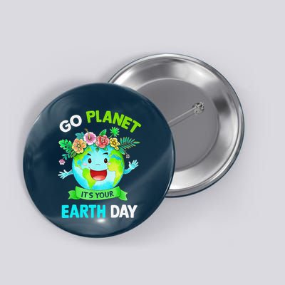 Cute Earth Day 2024 Go Planet Its Your Earth Day 2024 Button