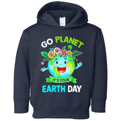 Cute Earth Day 2024 Go Planet Its Your Earth Day 2024 Toddler Hoodie