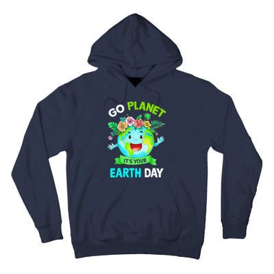 Cute Earth Day 2024 Go Planet Its Your Earth Day 2024 Tall Hoodie