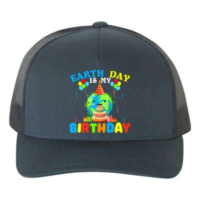 Cute Earth Day Is My Birthday April 22nd Bgiftday Environtal Cute Gift Yupoong Adult 5-Panel Trucker Hat