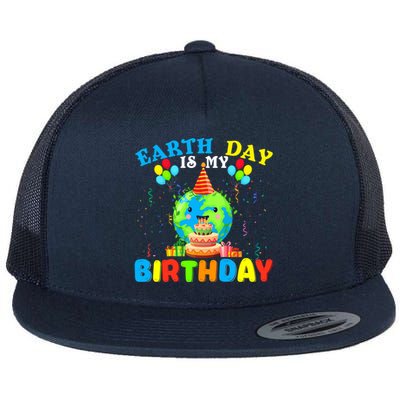 Cute Earth Day Is My Birthday April 22nd Bgiftday Environtal Cute Gift Flat Bill Trucker Hat