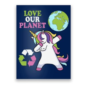 Cute Earth Day Unicorn Dabbing Love Our Planet Unicorns Poster