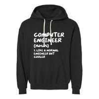Computer Engineer Definition Funny Engineering Garment-Dyed Fleece Hoodie