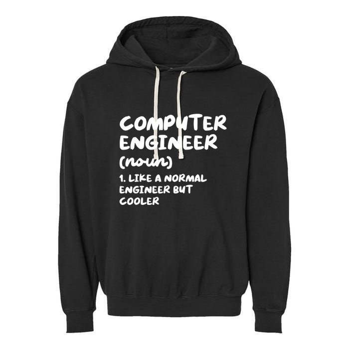 Computer Engineer Definition Funny Engineering Garment-Dyed Fleece Hoodie