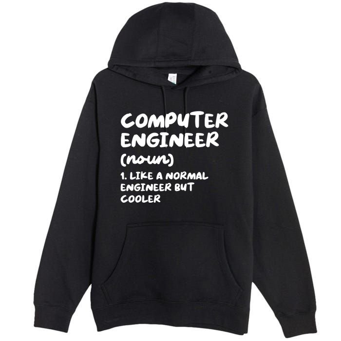 Computer Engineer Definition Funny Engineering Premium Pullover Hoodie