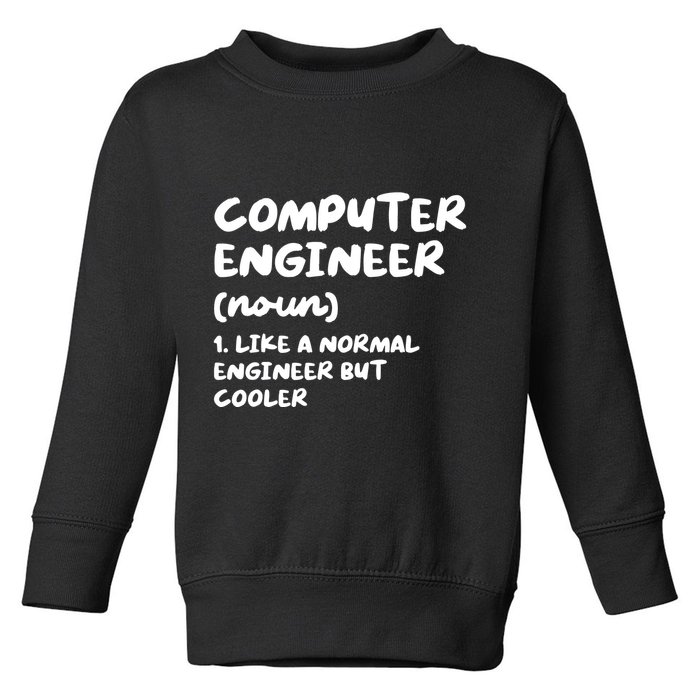 Computer Engineer Definition Funny Engineering Toddler Sweatshirt