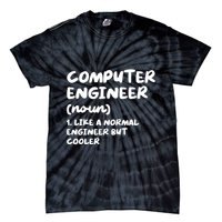 Computer Engineer Definition Funny Engineering Tie-Dye T-Shirt