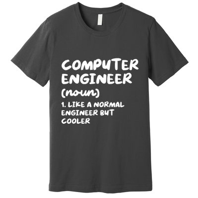 Computer Engineer Definition Funny Engineering Premium T-Shirt