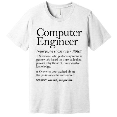 Computer Engineer Definition Apparel Computer Engineering Premium T-Shirt