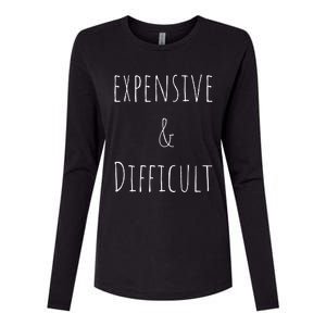 Cute Expensive & Difficult Womens Cotton Relaxed Long Sleeve T-Shirt