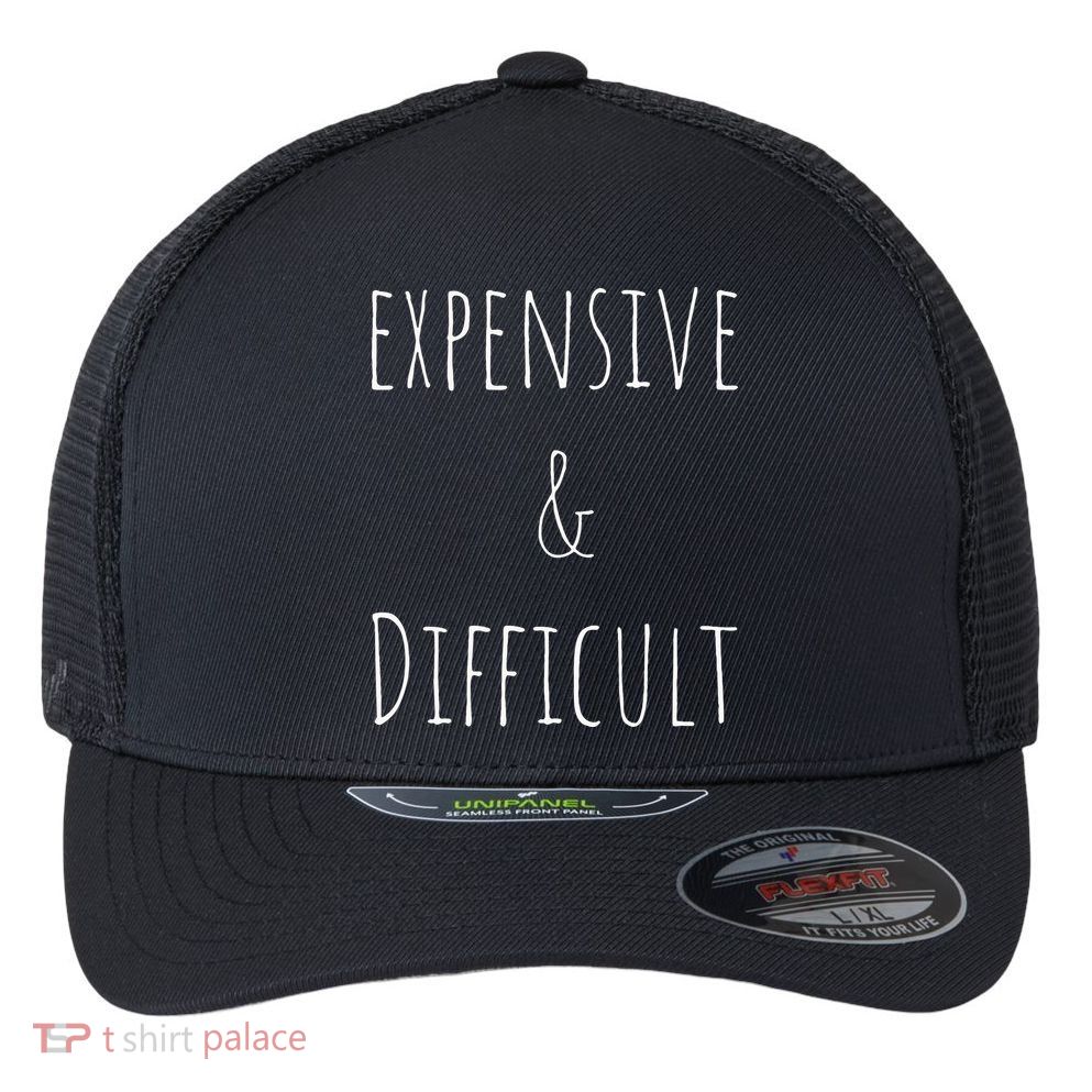 Cute Expensive & Difficult Flexfit Unipanel Trucker Cap