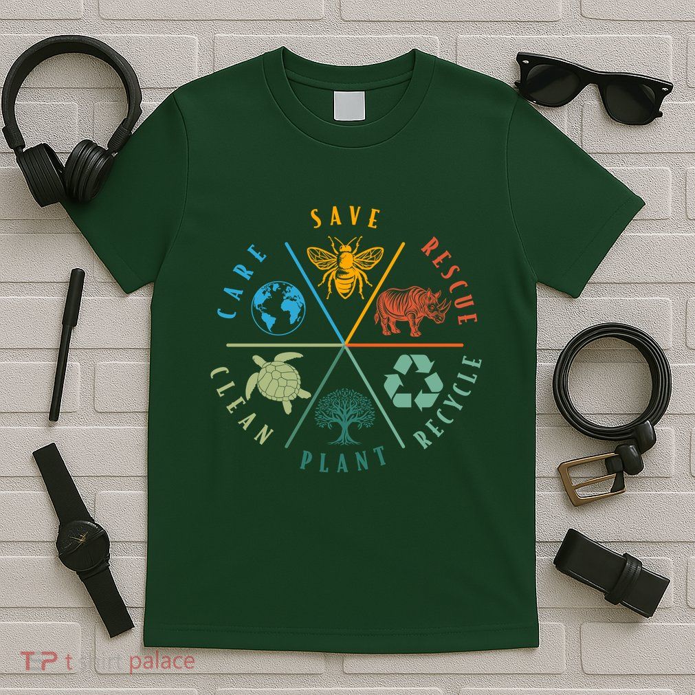 Celebrate Earth Day Save Rescue Recycle Plant Clean Care T-Shirt
