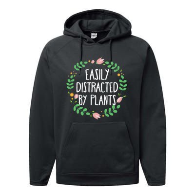 Cute Easily Distracted By Plants Gardening Gift Performance Fleece Hoodie