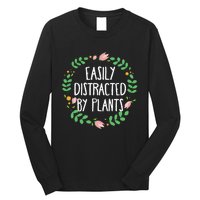 Cute Easily Distracted By Plants Gardening Gift Long Sleeve Shirt