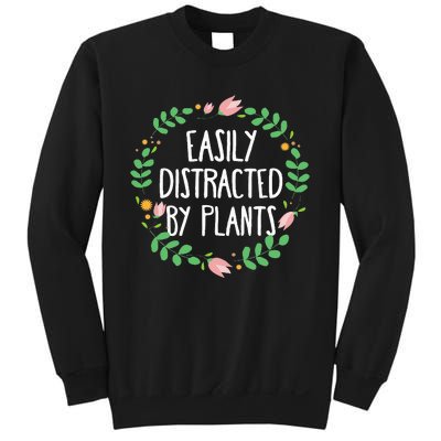 Cute Easily Distracted By Plants Gardening Gift Sweatshirt