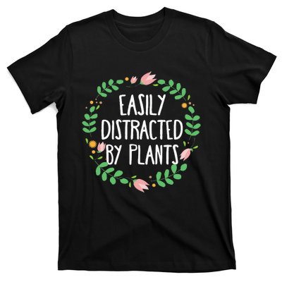 Cute Easily Distracted By Plants Gardening Gift T-Shirt