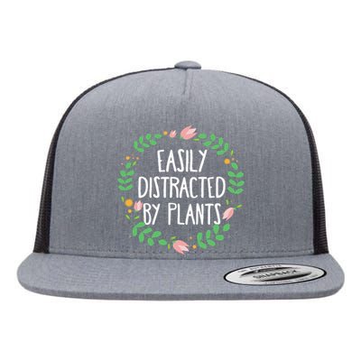 Cute Easily Distracted By Plants Gardening Gift Flat Bill Trucker Hat