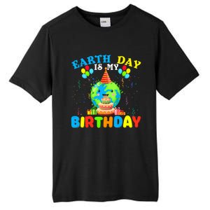 Cute Earth Day Is My Birthday April 22nd Bgiftday Environtal Gift Tall Fusion ChromaSoft Performance T-Shirt