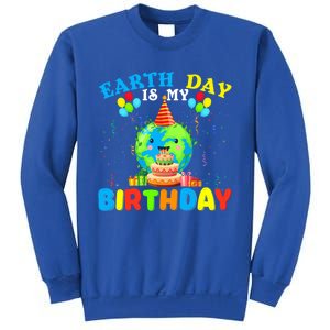 Cute Earth Day Is My Birthday April 22nd Bgiftday Environtal Gift Sweatshirt