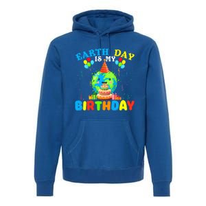 Cute Earth Day Is My Birthday April 22nd Bgiftday Environtal Gift Premium Hoodie