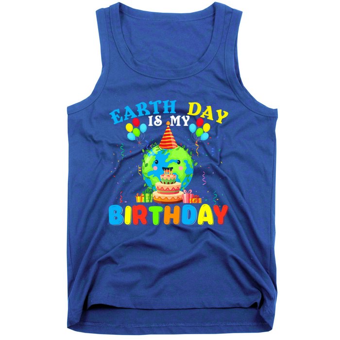 Cute Earth Day Is My Birthday April 22nd Bgiftday Environtal Gift Tank Top