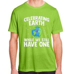 Celebrating Earth Day Science Recycle Environment Adult ChromaSoft Performance T-Shirt