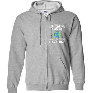 Celebrating Earth Day Science Recycle Environment Full Zip Hoodie