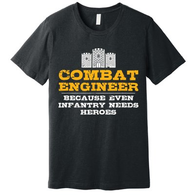 Combat Engineer Engineer Gifts Army Engineering Premium T-Shirt