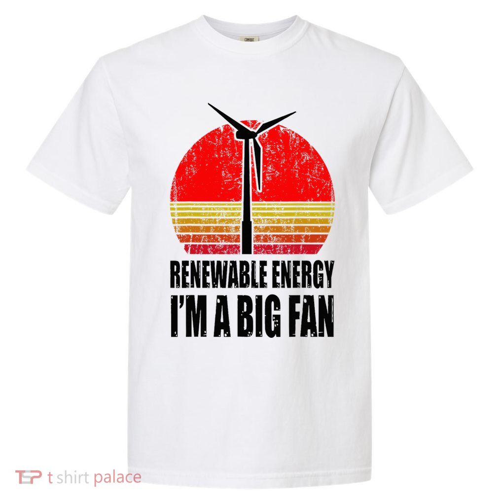 Clean Energy Environmental Global Warming Wind Energy Garment-Dyed Heavyweight T-Shirt