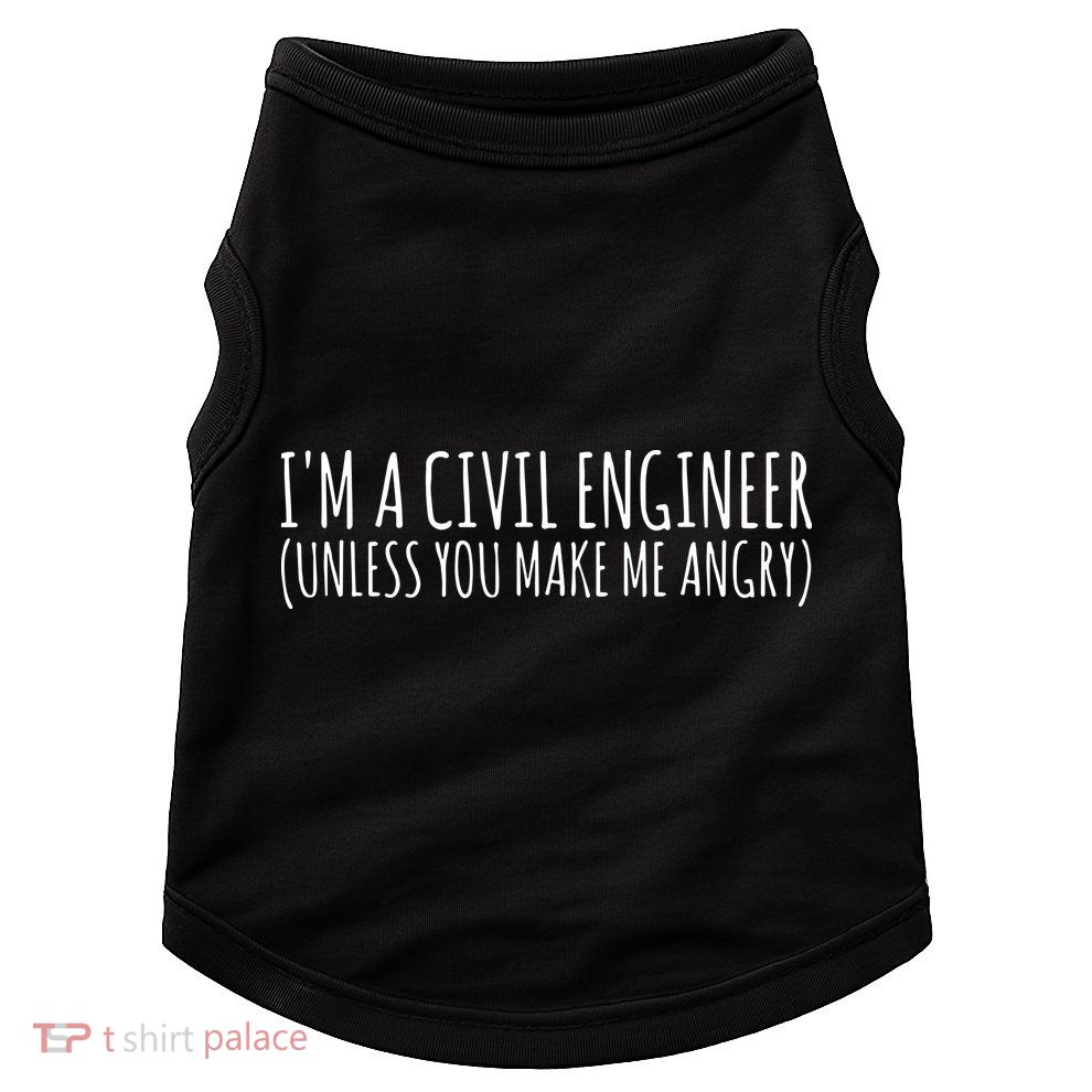 Civil Engineer Funny Civil Unless Angry Doggie Tank
