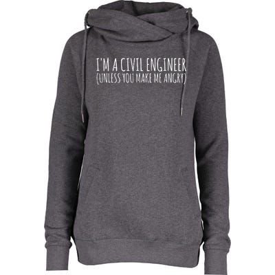 Civil Engineer Funny Civil Unless Angry Womens Funnel Neck Pullover Hood