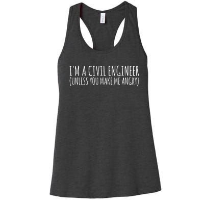 Civil Engineer Funny Civil Unless Angry Women's Racerback Tank